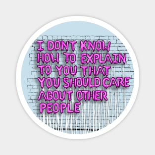 I Don't Know How To Explain (pink letters) Magnet